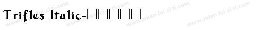 Trifles Italic字体转换